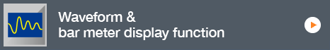 Waveform & bar meter display function