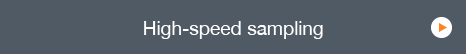 high-speed sampling