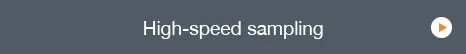 high-speed sampling
