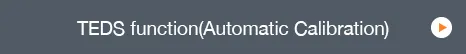 TEDS function(Automatic Calibration)