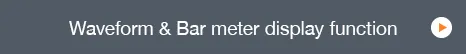 waveform & bar meter display function
