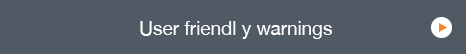 User friendly warnings