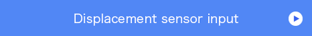 Displacement sensor input